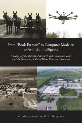 C Allan Jones, W L Hargrove - From "Book Farmers" to Computer Modelers to Artificial Intelligence, Häftad. Tillgänglighet: Lägg i varukorg