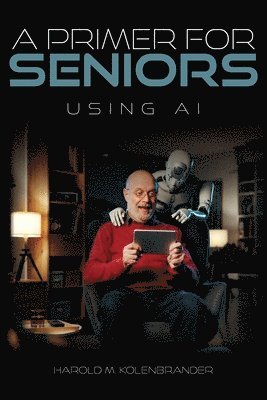 Harold M Kolenbrander - Primer For Seniors, Häftad. Tillgänglighet: Lägg i varukorg