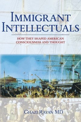 Ghazi Rayan - Immigrant Intellectuals, Häftad