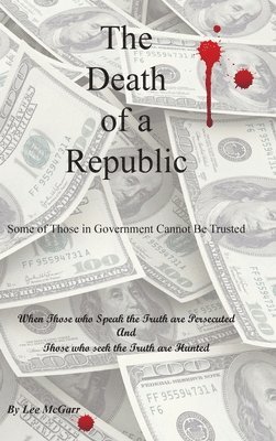 Lee McGarr - Death of a Republic, Inbunden