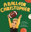 Ball For Christopher