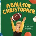 Ball For Christopher