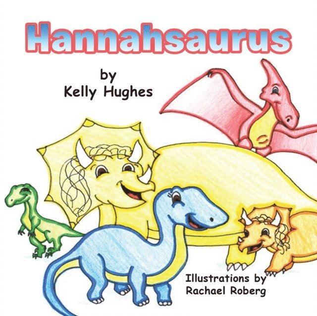 Kelly Hughes - Hannahsaurus, E-bok