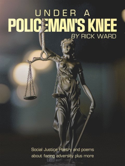 Rick Ward - Under a Policeman's Knee, E-bok