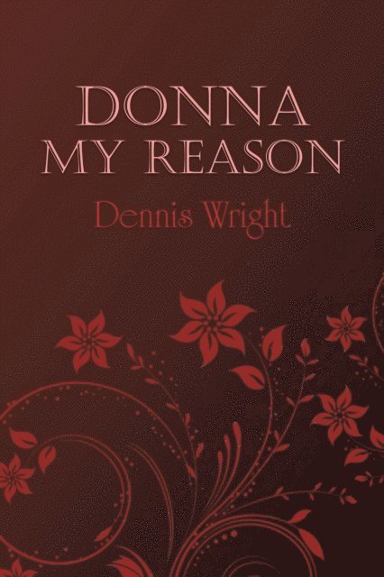 Dennis Wright - Donna My Reason, E-bok