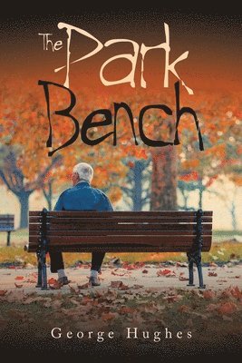 George Hughes - Park Bench, Häftad