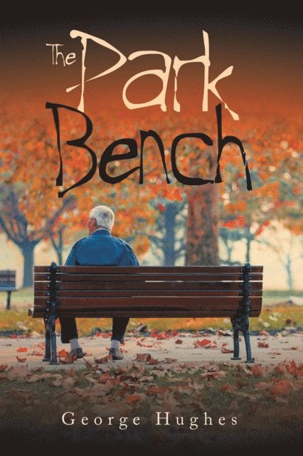 George Hughes - Park Bench, E-bok