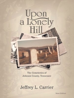 Jeffrey L Carrier - Upon a Lonely Hill, Häftad