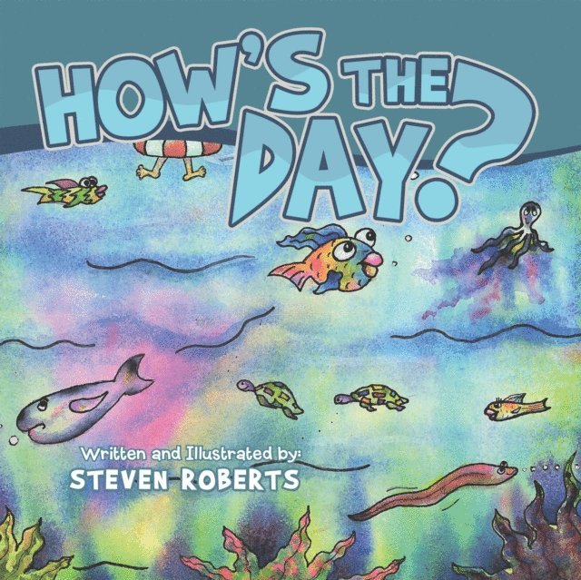 Steven Roberts - How's the Day?, E-bok