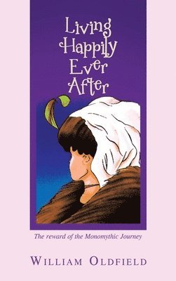 William Oldfield - Living Happily Ever After, Inbunden. Tillgänglighet: Lägg i varukorg