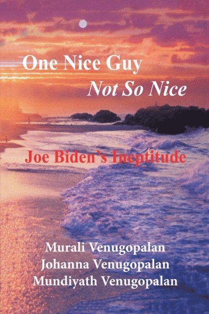 Mundiyath Venugopalan, Johanna Venugopalan, Murali Venugopalan - One Nice Guy   Not so Nice, E-bok