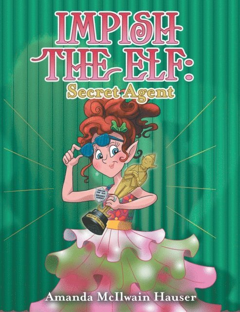 Amanda McIlwain Hauser - Impish the Elf: Secret Agent, E-bok. Tillgänglighet: Lägg i varukorg