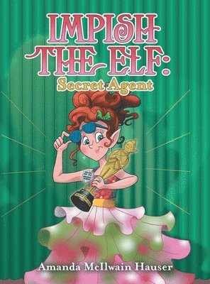 Amanda McIlwain Hauser - Impish the Elf, Inbunden. Tillgänglighet: Lägg i varukorg