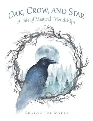 Sharon Lee Myers - Oak, Crow, and Star, Häftad. Tillgänglighet: Lägg i varukorg