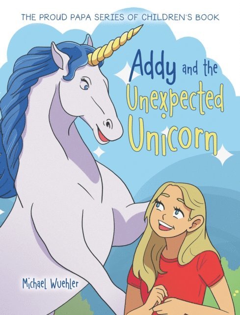 Michael Wuehler - Addy and the Unexpected Unicorn, E-bok