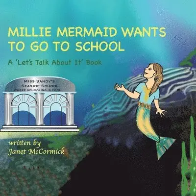 Janet McCormick - Millie Mermaid Wants to Go to School, Häftad. Tillgänglighet: Tillfälligt slut