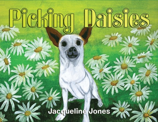 Jacqueline Jones - Picking Daisies, E-bok