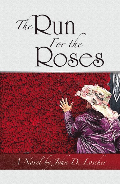 John D. Loscher - Run For the Roses, E-bok