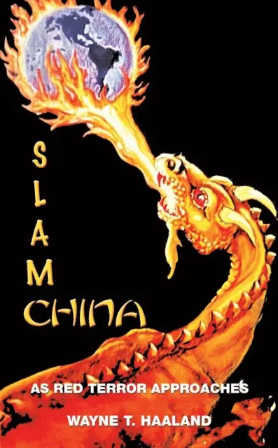 Wayne T. Haaland - SLAM CHINA, E-bok. Tillgänglighet: Lägg i varukorg
