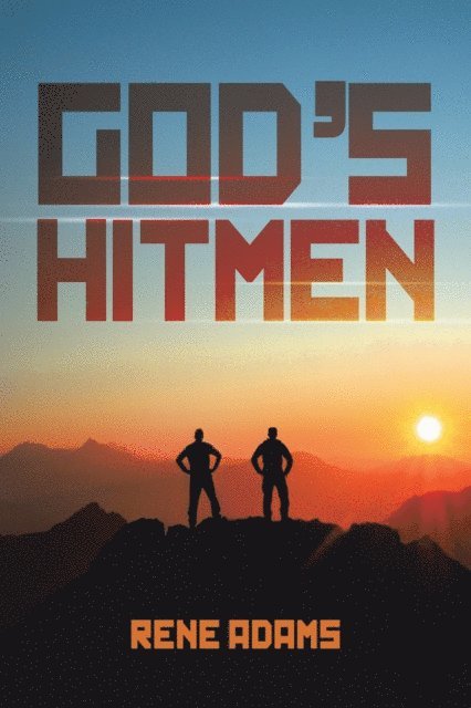 Rene Adams - GOD'S HITMEN, E-bok