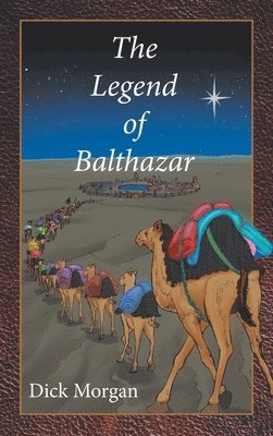 Dick Morgan - Legend of Balthazar, Inbunden. Tillgänglighet: Lägg i varukorg