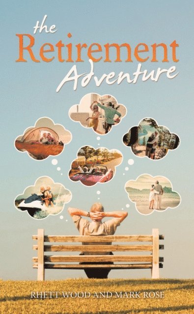 Mark Rose, Rhett Wood - Retirement Adventure, E-bok