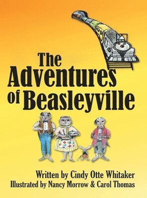 Cindy Otte Whitaker - Adventures of Beasleyville, Inbunden. Tillgänglighet: Lägg i varukorg