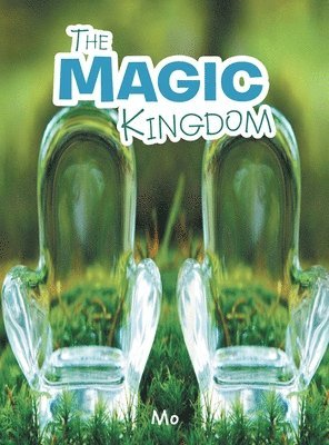 Mo - Magic Kingdom, Inbunden. Tillgänglighet: Lägg i varukorg