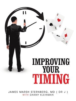 James Marsh Sternberg (Dr J) - Improving Your Timing, Häftad. Tillgänglighet: Lägg i varukorg