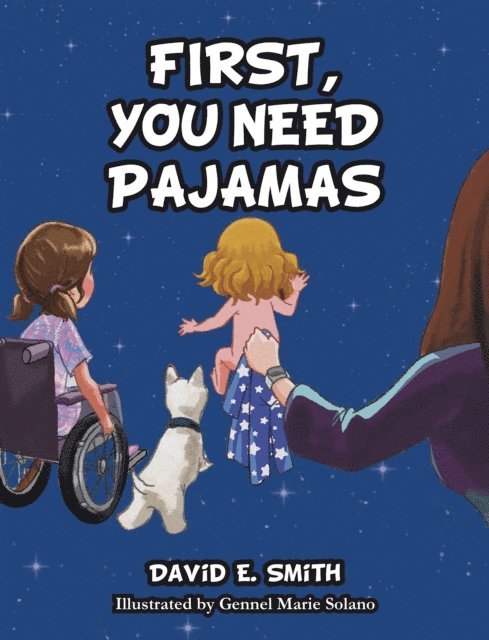 David E. Smith - First, You Need Pajamas, E-bok