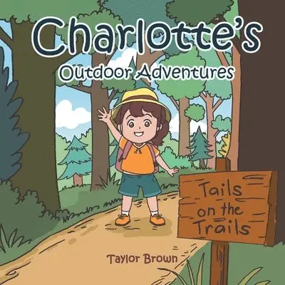 Taylor Brown - Charlotte's Outdoor Adventures, Häftad. Tillgänglighet: Lägg i varukorg