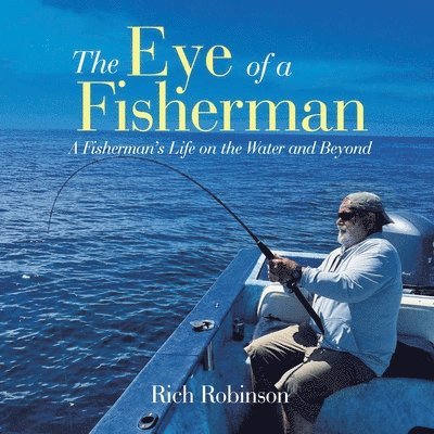 Rich Robinson - Eye of A Fisherman, Häftad