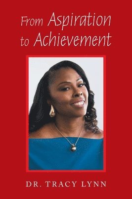 Tracy Lynn - From Aspiration to Achievement, Häftad