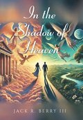In the Shadow of Heaven