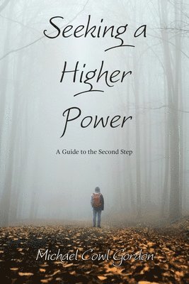 Michael Cowl Gordon - Seeking a Higher Power, Häftad. Tillgänglighet: Lägg i varukorg