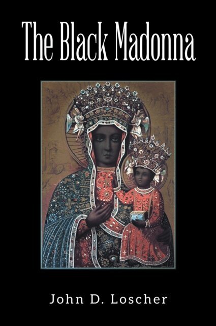 John D. Loscher - Black Madonna, E-bok