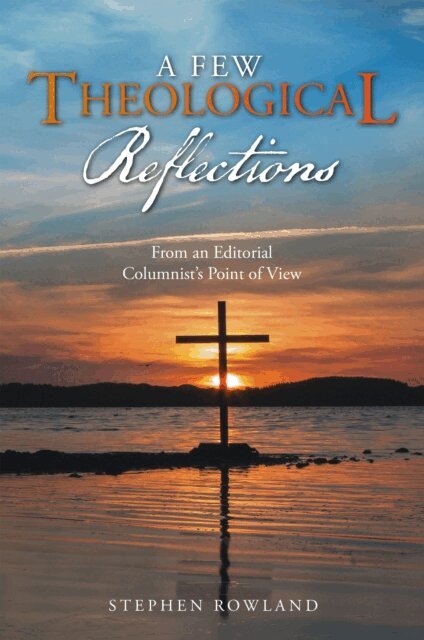 Stephen Rowland - Few Theological Reflections, E-bok