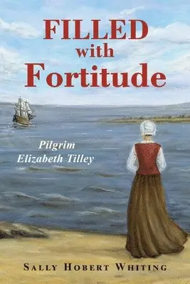 Sally Hobert Whiting - Filled with Fortitude, Häftad. Tillgänglighet: Lägg i varukorg