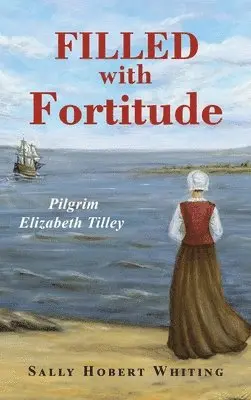 Sally Hobert Whiting - Filled with Fortitude, Inbunden. Tillgänglighet: Lägg i varukorg