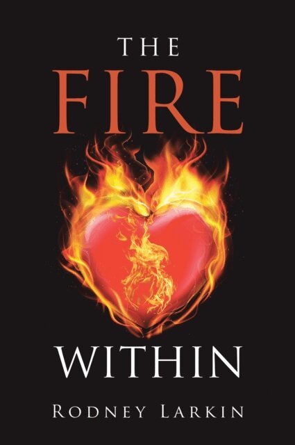 Rodney Larkin - Fire Within, E-bok. Tillgänglighet: Lägg i varukorg