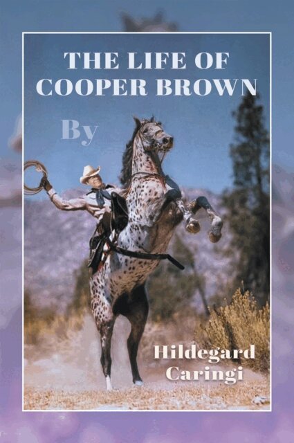 Hildegard Caringi - Life Of Cooper Brown, E-bok