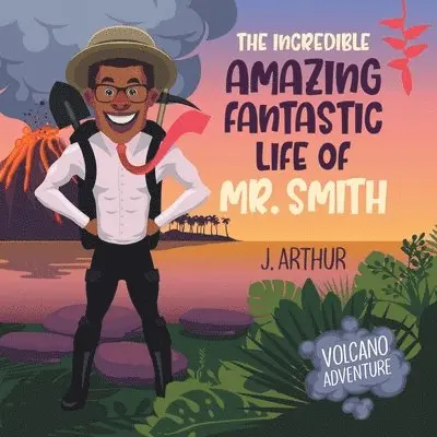 J Arthur - Incredible Amazing Fantastic Life of Mr. Smith, Häftad. Tillgänglighet: Lägg i varukorg