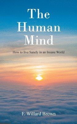 F Willard Brown - Human Mind, Inbunden. Tillgänglighet: Lägg i varukorg