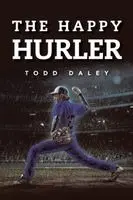 Todd Daley - Happy Hurler, Häftad. Tillgänglighet: Lägg i varukorg