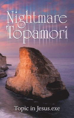 Nightmare in Topamori