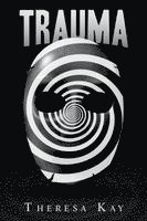 Theresa Kay - Trauma, Häftad
