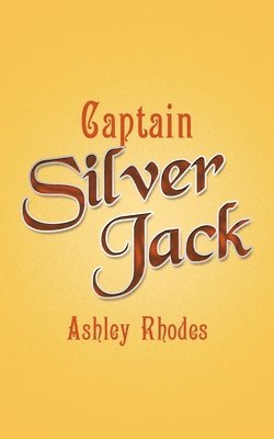 Ashley Rhodes - Captain Silver Jack, Häftad