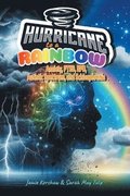 Hurricane to a Rainbow
