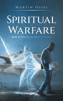 Martin Ossei - Spiritual Warfare, Häftad