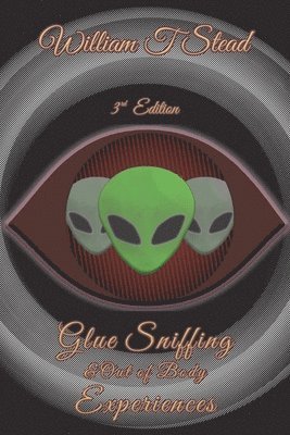 Glue Sniffing & Out of Body Experiences